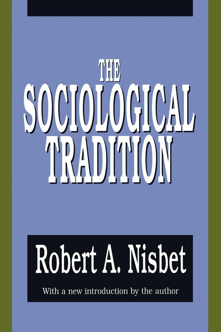 Cover: 9781560006671 | The Sociological Tradition | Robert Nisbet | Taschenbuch | Paperback