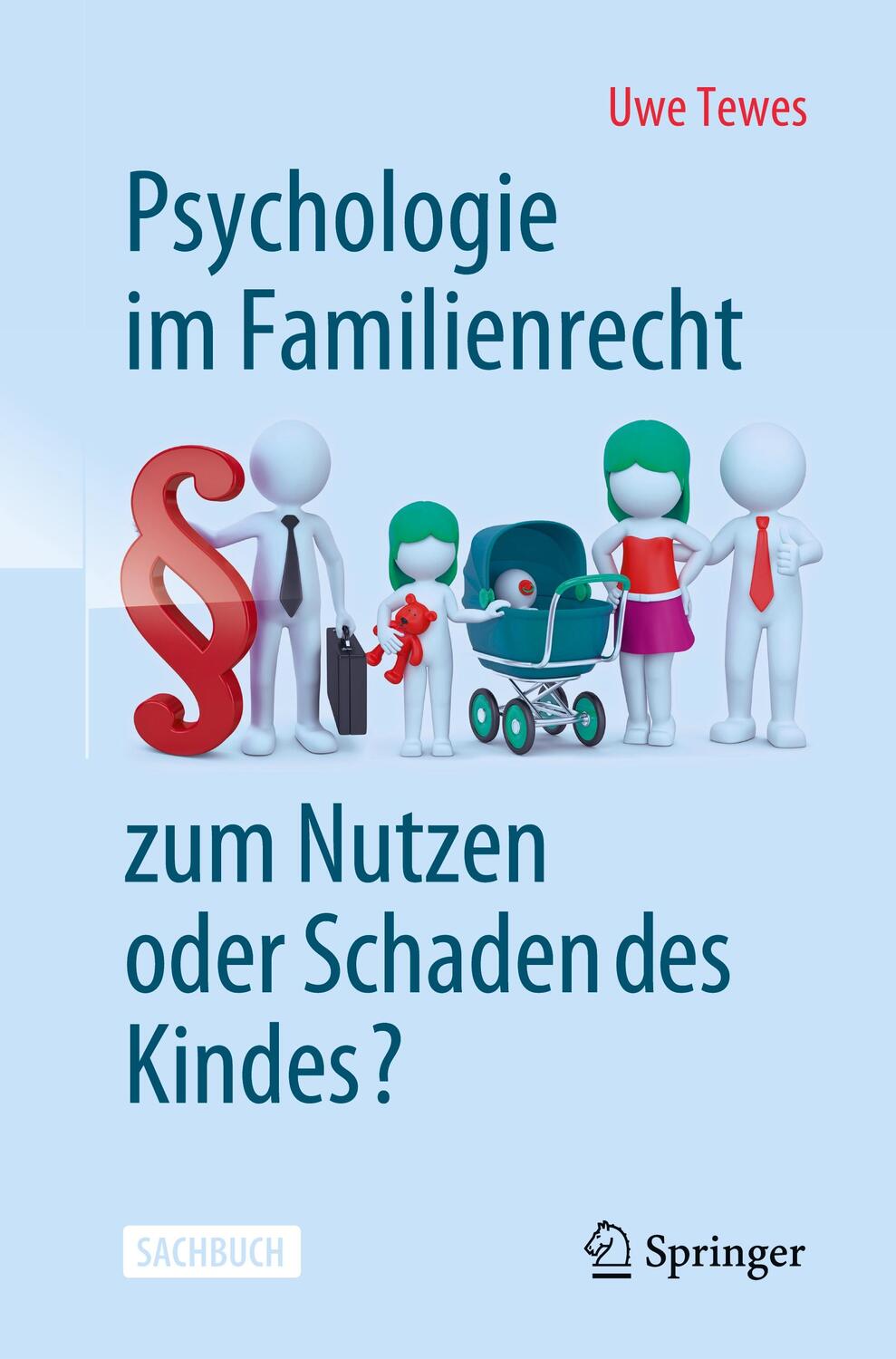 Cover: 9783662684658 | Psychologie im Familienrecht - zum Nutzen oder Schaden des Kindes?