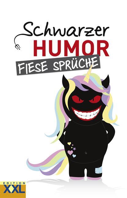 Cover: 9783897369405 | Schwarzer Humor Fiese Sprüche | Buch | Deutsch | 2018 | Edition XXL