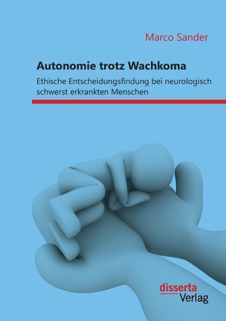 Cover: 9783959352307 | Autonomie trotz Wachkoma: Ethische Entscheidungsfindung bei...
