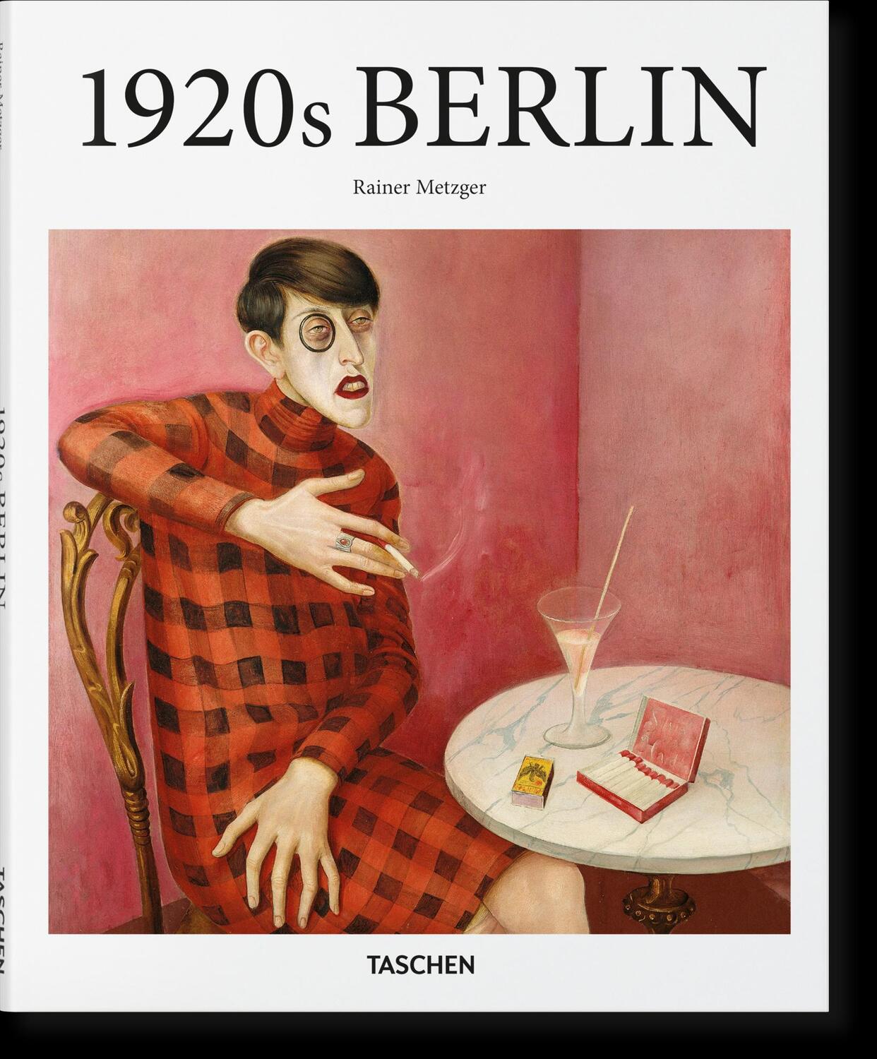 Cover: 9783836550505 | Berlin in the 1920s | Rainer Metzger | Buch | Basic Art Series | 2017