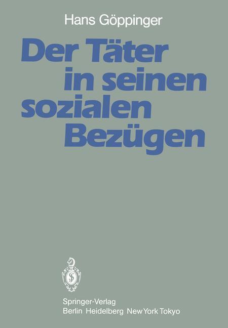 Cover: 9783642691690 | Der Täter in seinen sozialen Bezügen | H. Göppinger | Taschenbuch