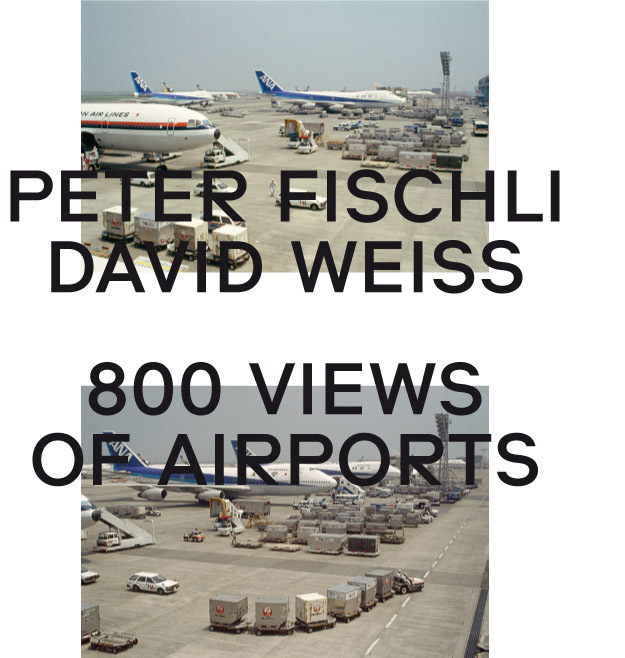 Cover: 9783865609328 | Peter Fischli, David Weiss. 800 Views of Airports | Buch | Englisch