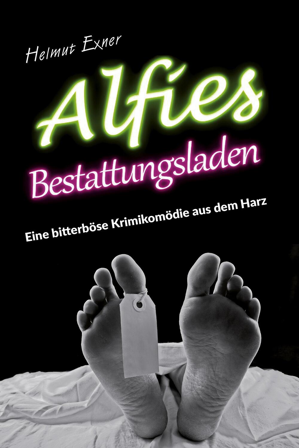 Cover: 9783947167852 | Alfies Bestattungsladen | Eine bitterböse Krimikomödie aus dem Harz