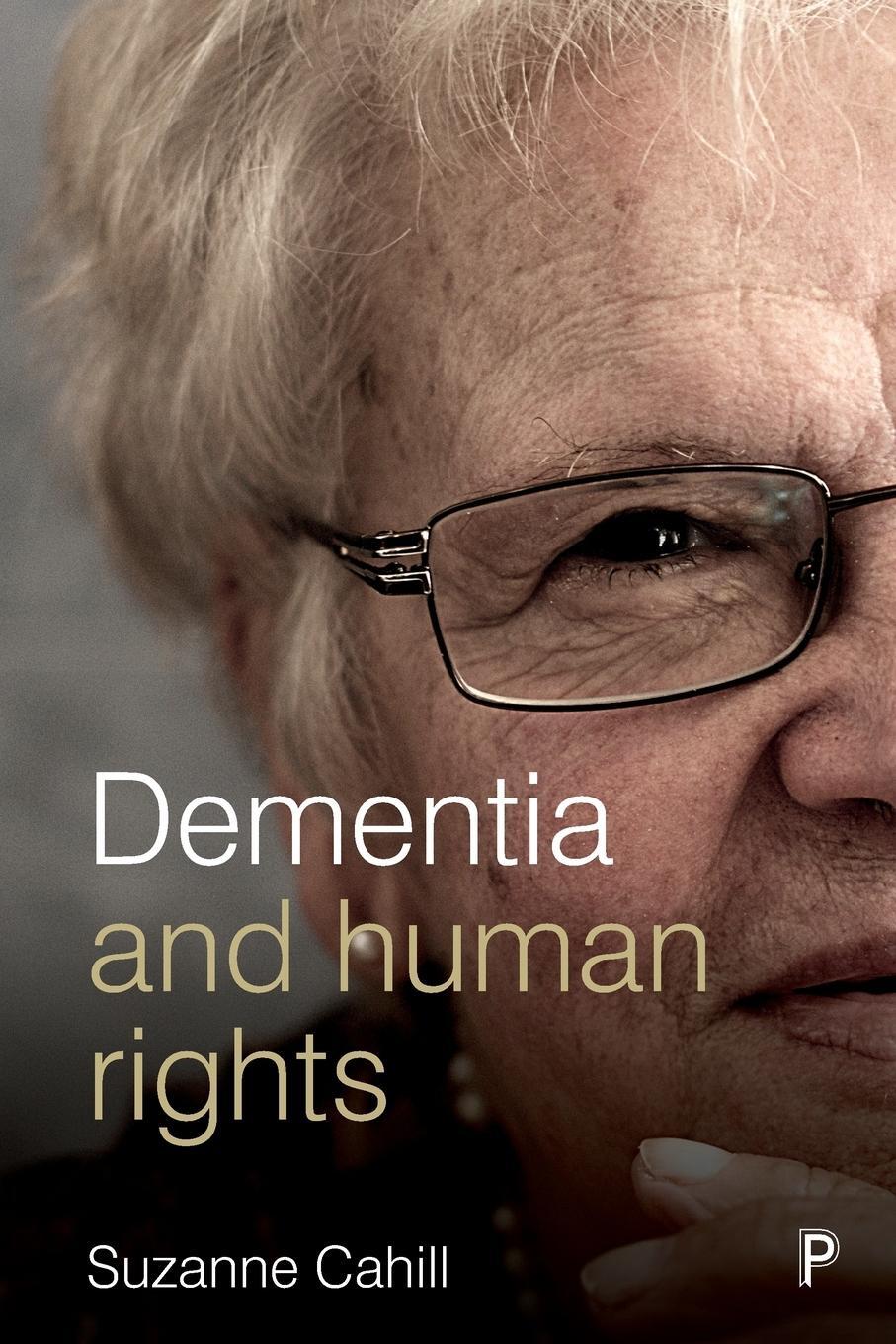 Cover: 9781447331407 | Dementia and human rights | Suzanne Cahill | Taschenbuch | Paperback