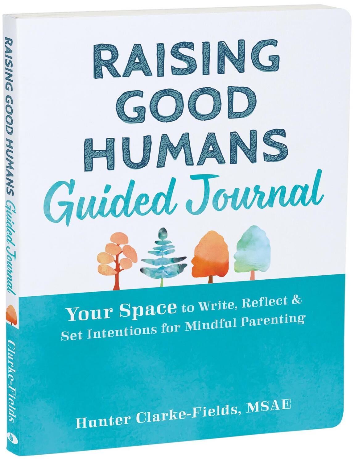 Cover: 9781648482052 | Raising Good Humans Guided Journal | Hunter Clarke-Fields | Buch