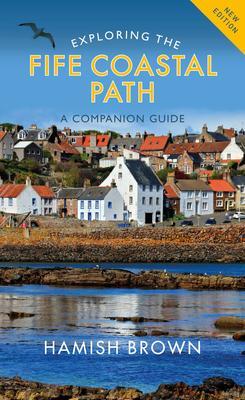 Cover: 9781780277288 | Exploring the Fife Coastal Path | A Companion Guide | Hamish Brown