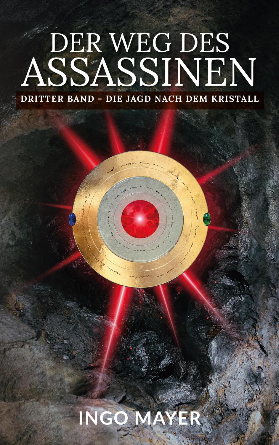 Cover: 9783752650709 | Der Weg des Assassinen | Dritter Band - Die Jagd nach dem Kristall
