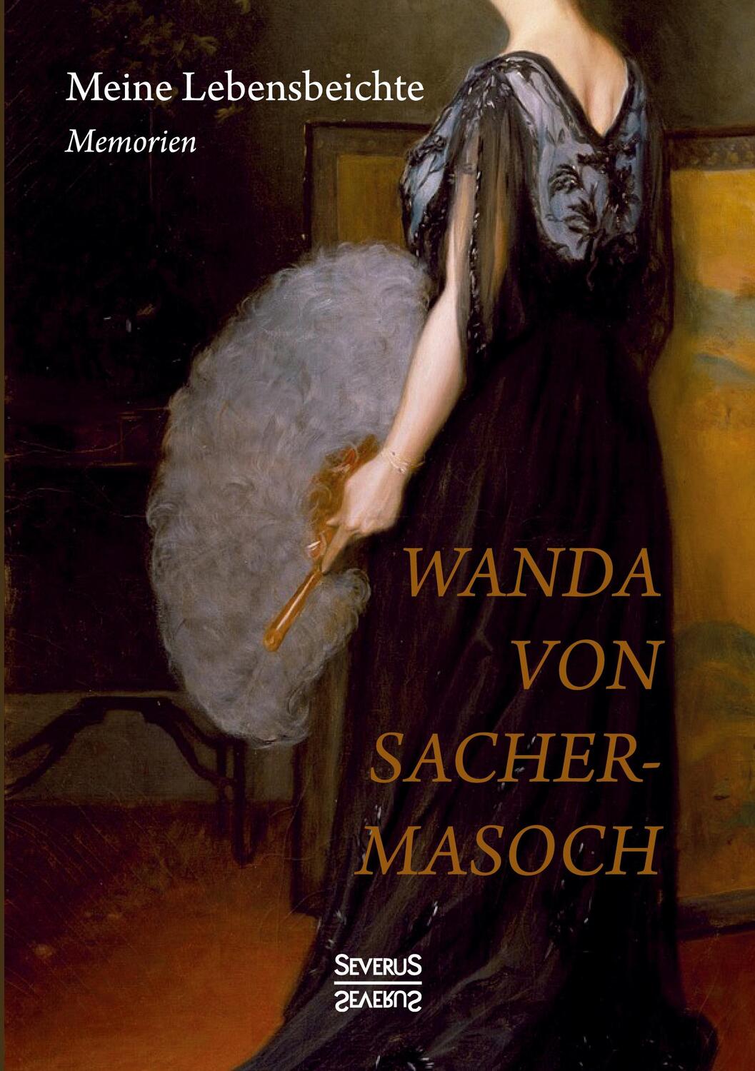 Cover: 9783963452918 | Meine Lebensbeichte | Memoiren | Wanda Von Sacher-Masoch | Taschenbuch