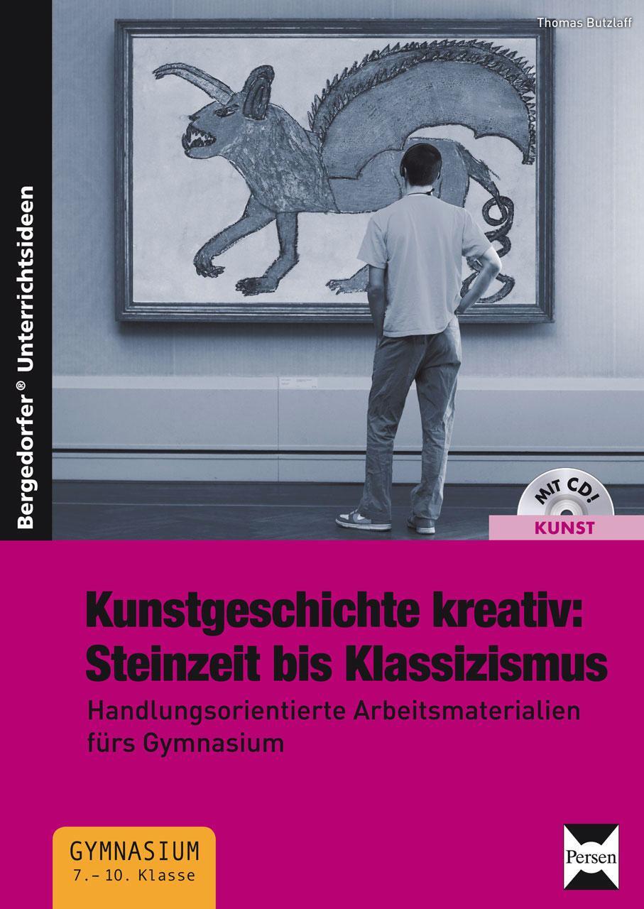 Cover: 9783403232186 | Kunstgeschichte kreativ: Steinzeit bis Klassizismus | Thomas Butzlaff