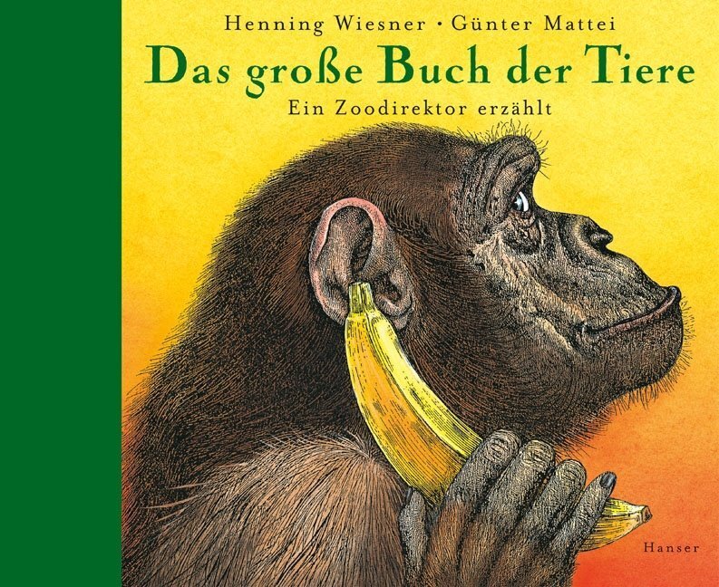 Cover: 9783446207387 | Das große Buch der Tiere | Ein Zoodirektor erzählt | Wiesner (u. a.)