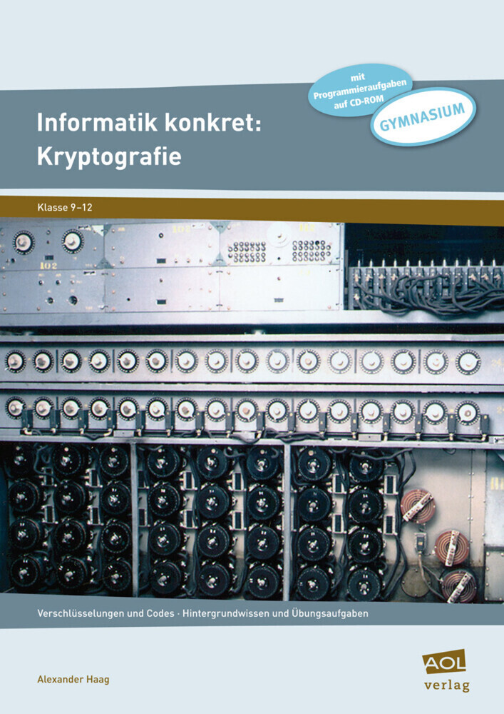 Cover: 9783403199335 | Informatik konkret: Kryptografie, m. 1 CD-ROM | Alexander Haag | 2016