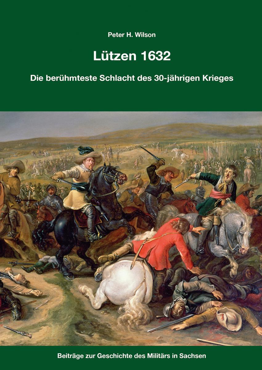 Cover: 9783963600265 | Lützen 1632 | Die berühmteste Schlacht des 30-jährigen Kriege | Wilson