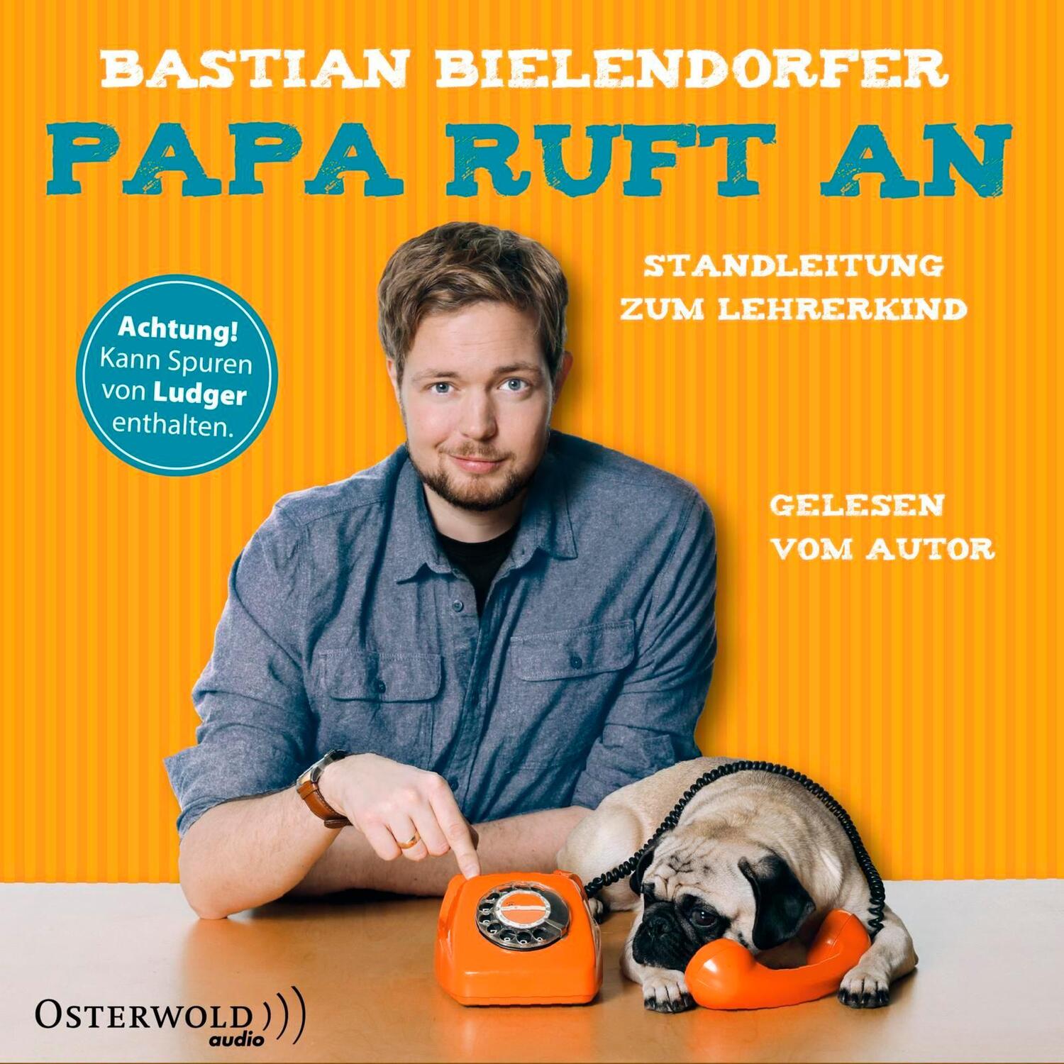 Cover: 9783869523309 | Papa ruft an | Standleitung zum Lehrerkind | Bastian Bielendorfer | CD