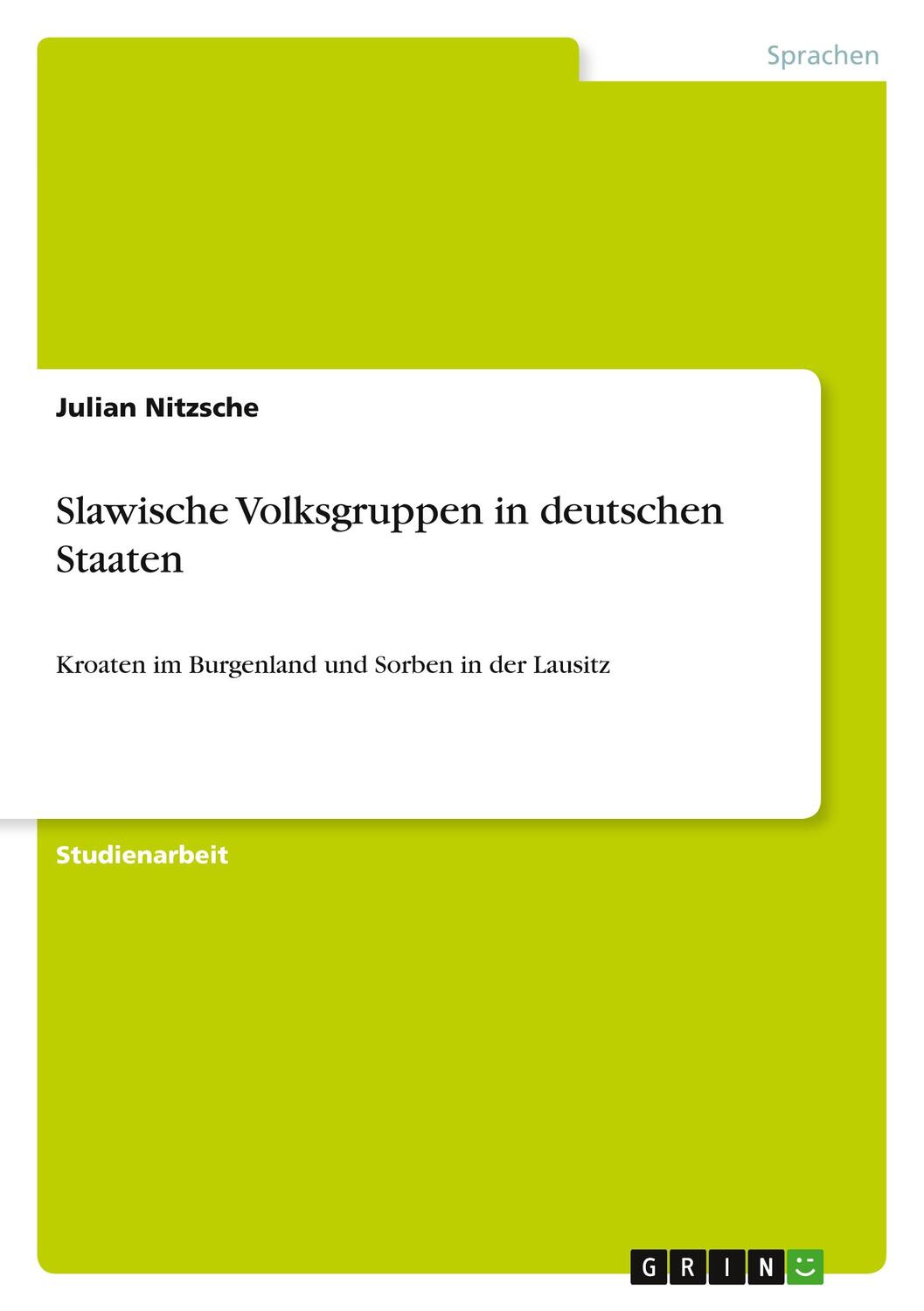 Cover: 9783656088646 | Slawische Volksgruppen in deutschen Staaten | Julian Nitzsche | Buch