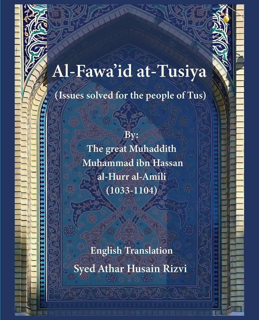 Cover: 9781763503977 | Al-Fawa'id at-Tusiya | Muhammad Ibn Hasan Al-Hurr Al-Amili | Buch