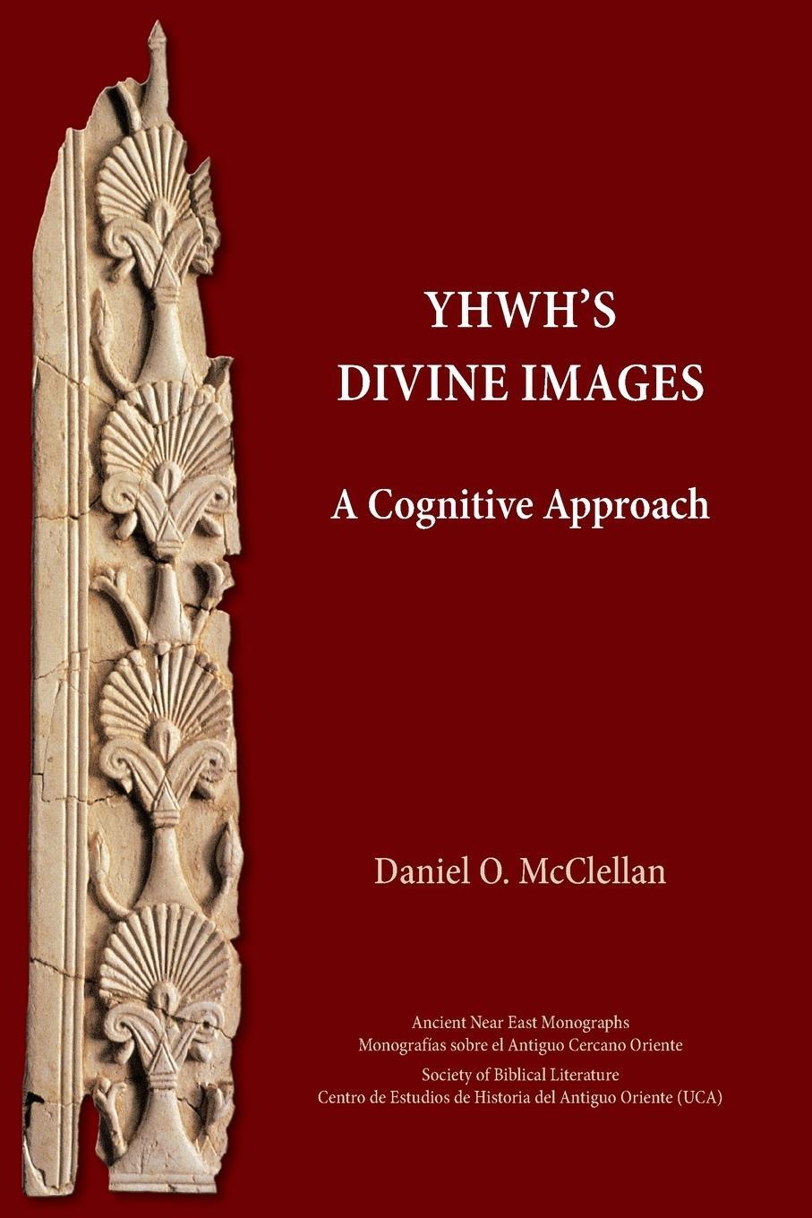 Cover: 9781628374384 | YHWH's Divine Images | A Cognitive Approach | Daniel O. McClellan