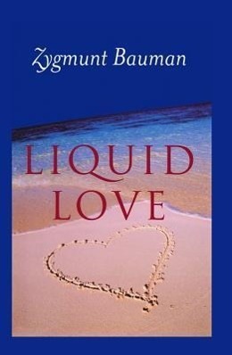 Cover: 9780745624891 | Liquid Love on the Frailty of Human Bonds | Bauman | Taschenbuch