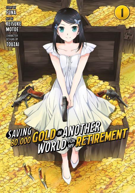 Cover: 9781646518197 | Saving 80,000 Gold in Another World for My Retirement 01 (Manga)