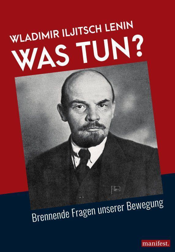 Cover: 9783961561179 | Was tun? | Brennende Fragen unserer Bewegung | Wladimir Iljitsch Lenin