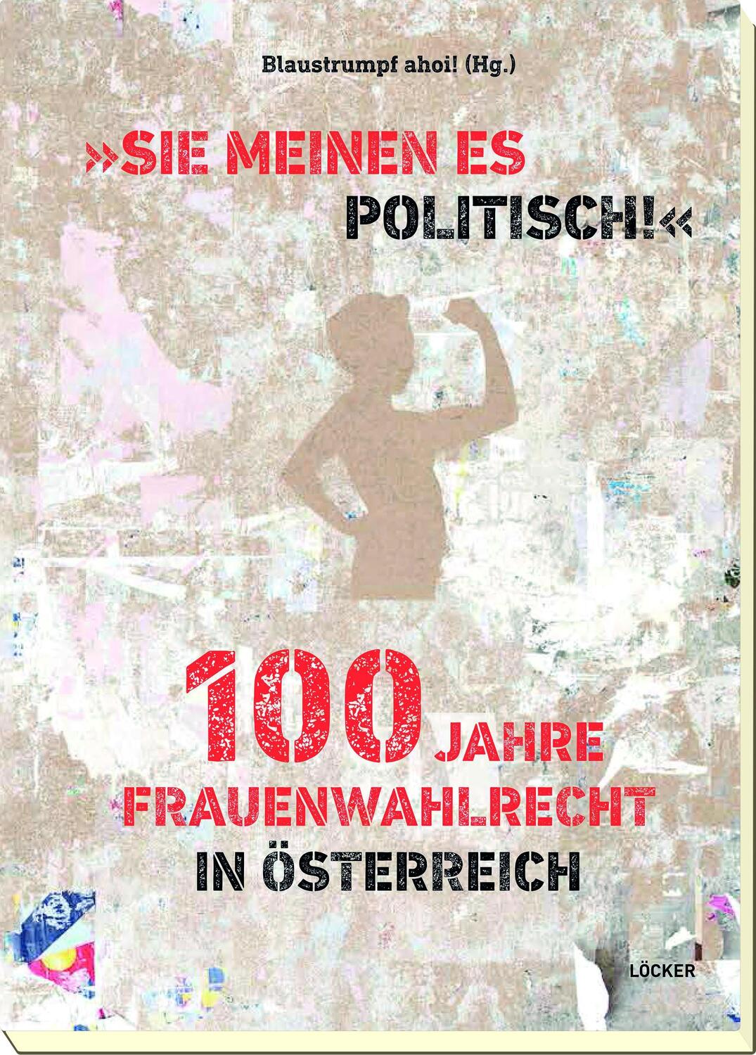 Cover: 9783854099680 | "Sie meinen es politisch!" 100 Jahre Frauenwahlrecht in Österreich
