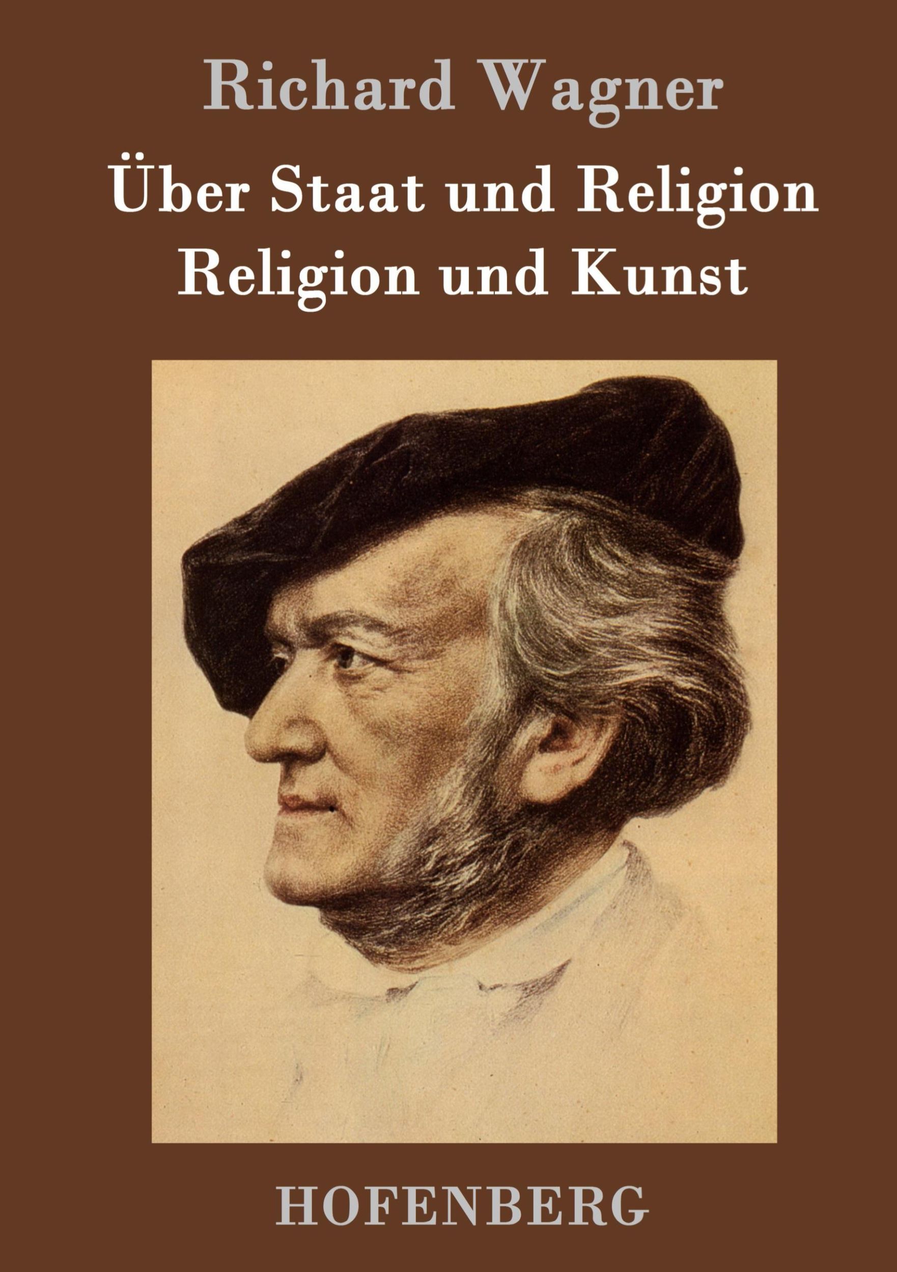 Cover: 9783843048521 | Über Staat und Religion / Religion und Kunst | Richard Wagner | Buch