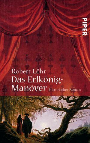 Cover: 9783492252683 | Das Erlkönig-Manöver | Robert Löhr | Taschenbuch | Deutsch | 2008