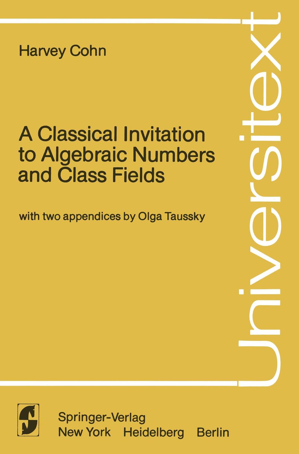 Cover: 9780387903453 | A Classical Invitation to Algebraic Numbers and Class Fields | Cohn