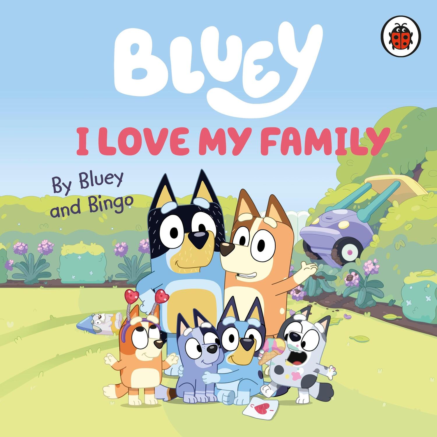 Cover: 9780241656655 | Bluey: I Love My Family | Bluey | Buch | Englisch | 2024