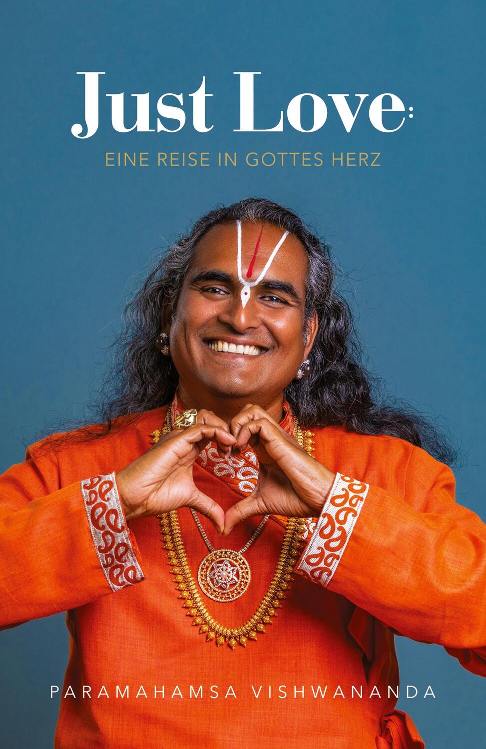 Cover: 9783963430886 | Just Love: Journey into the Heart of God | Vishwananda | Taschenbuch