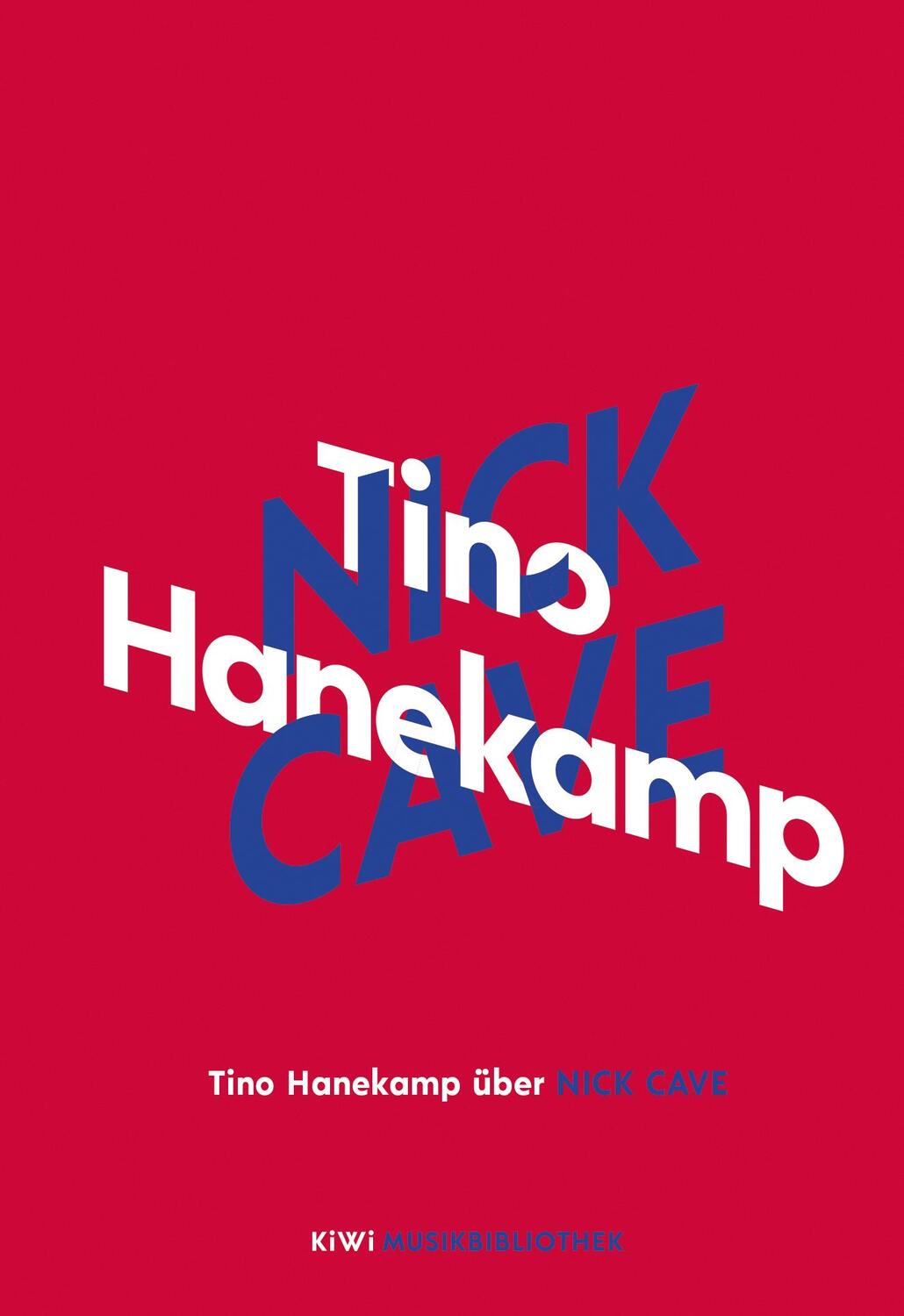 Cover: 9783462053234 | Tino Hanekamp über Nick Cave | Tino Hanekamp | Buch | 136 S. | Deutsch