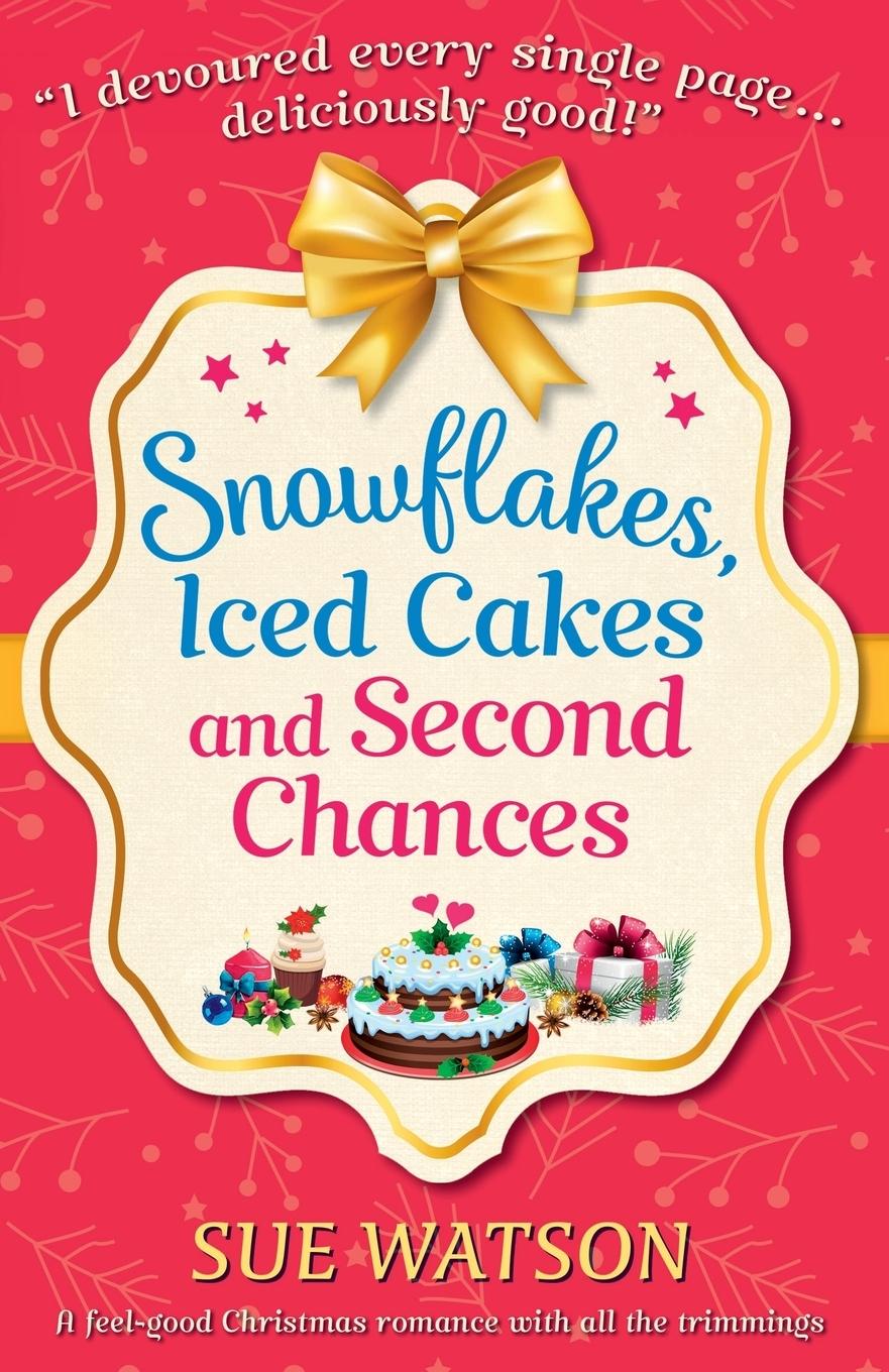 Cover: 9781786812995 | Snowflakes, Iced Cakes and Second Chances | Sue Watson | Taschenbuch