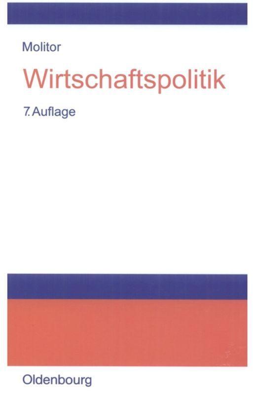 Cover: 9783486581348 | Wirtschaftspolitik | Bruno Molitor | Buch | HC runder Rücken kaschiert