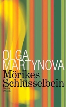 Cover: 9783854208419 | Mörikes Schlüsselbein | Roman | Olga Martynova | Buch | 319 S. | 2013
