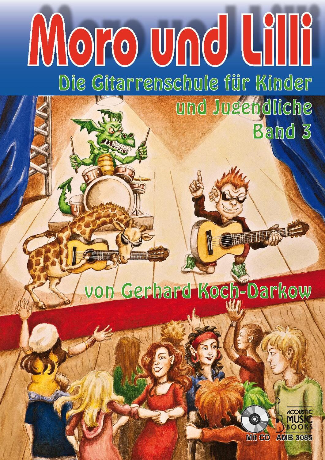 Cover: 9783869470856 | Moro und Lilli. Band 3. Mit CD | Gerhard Koch-Darkow | Taschenbuch