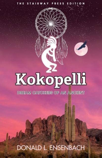 Cover: 9781941071571 | Kokopelli | Dream Catchers of an Ancient | Donald L Ensenbach | Buch