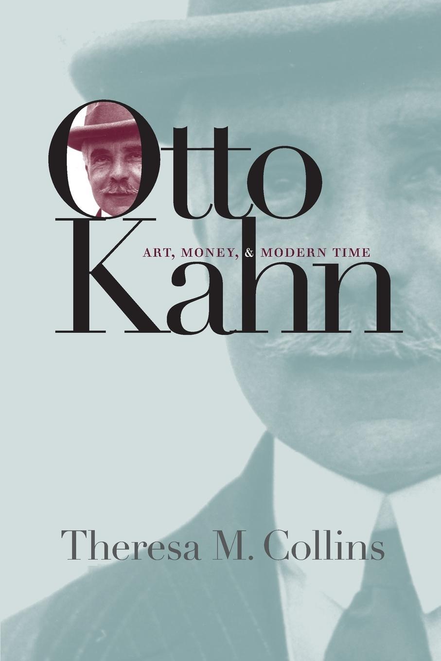 Cover: 9781469614595 | Otto Kahn | Art, Money, and Modern Time | Theresa M. Collins | Buch