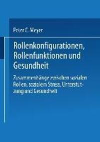 Cover: 9783810023193 | Rollenkonfigurationen Rollenfunktionen und Gesundheit | Peter C. Meyer