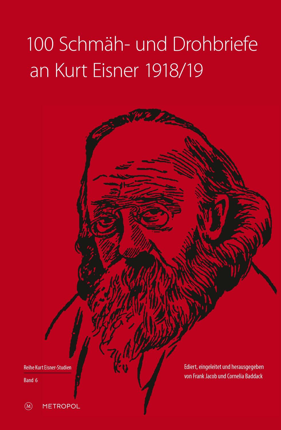 Cover: 9783863314958 | 100 Schmäh- und Drohbriefe an Kurt Eisner, 1918/19 | Buch | 148 S.