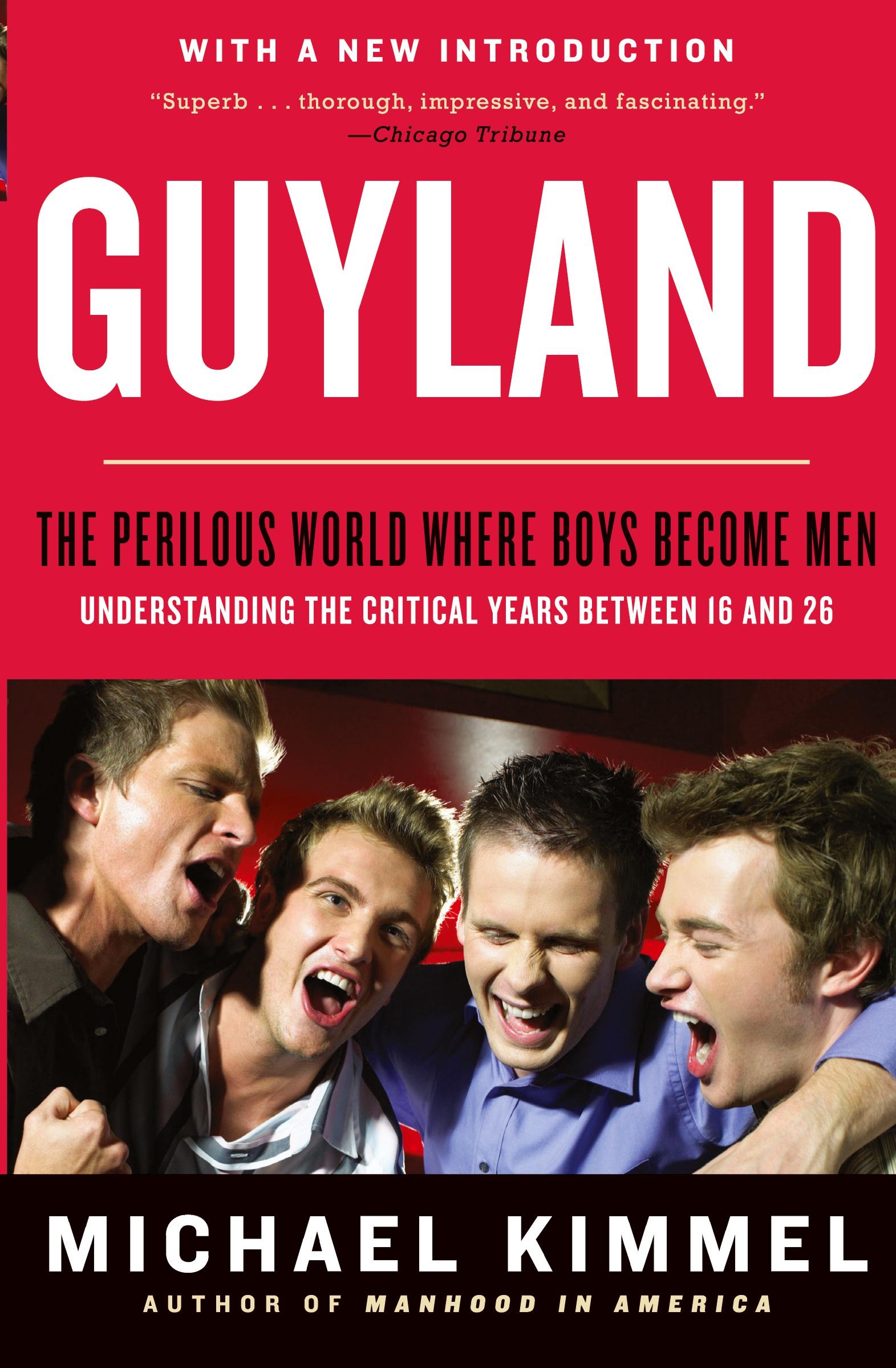 Cover: 9780062885739 | Guyland | The Perilous World Where Boys Become Men | Michael Kimmel