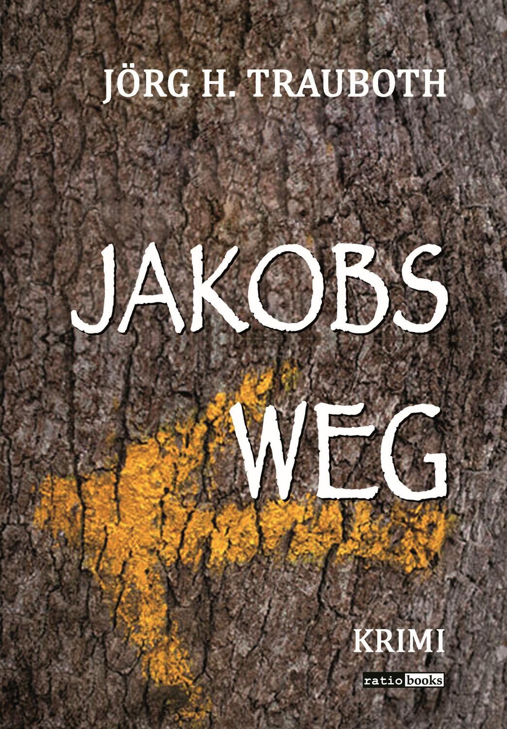 Cover: 9783961360956 | Jakobs Weg | Jörg H. Trauboth | Taschenbuch | Deutsch | 2021