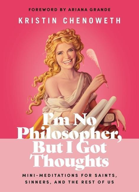 Cover: 9781400228492 | I'm No Philosopher, But I Got Thoughts | Kristin Chenoweth | Buch