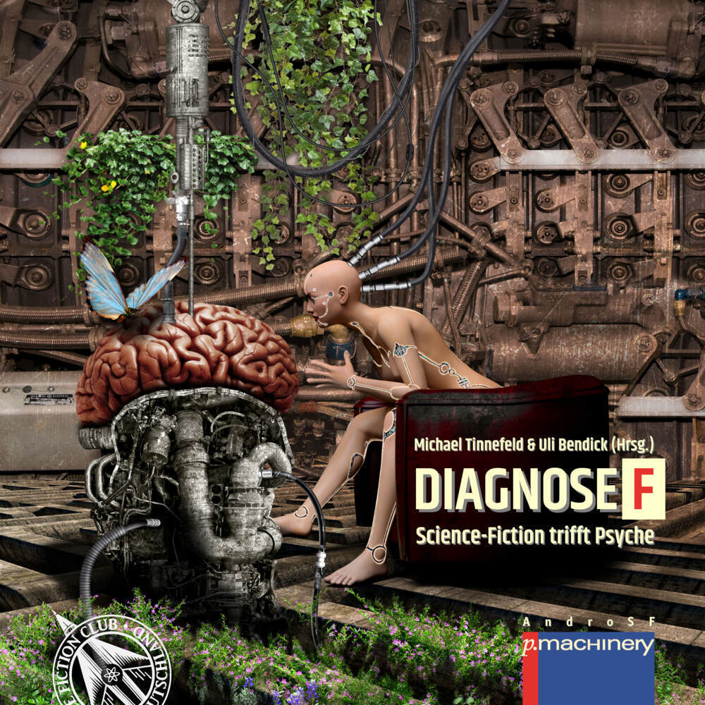 Cover: 9783957652300 | DIAGNOSE F | Science-Fiction trifft Psyche | Michael Tinnefeld (u. a.)