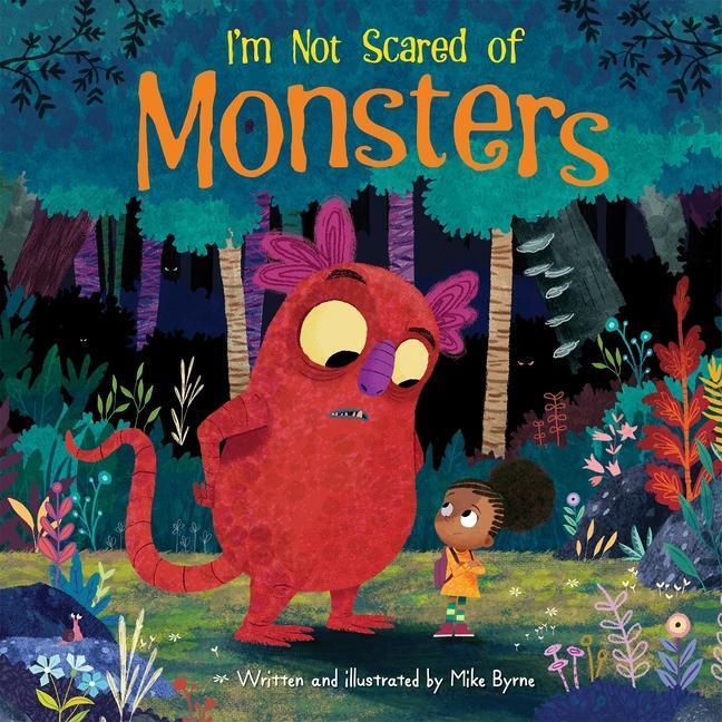 Cover: 9781503767607 | I'm Not Scared of Monsters | Mike Byrne | Buch | Gebunden | Englisch
