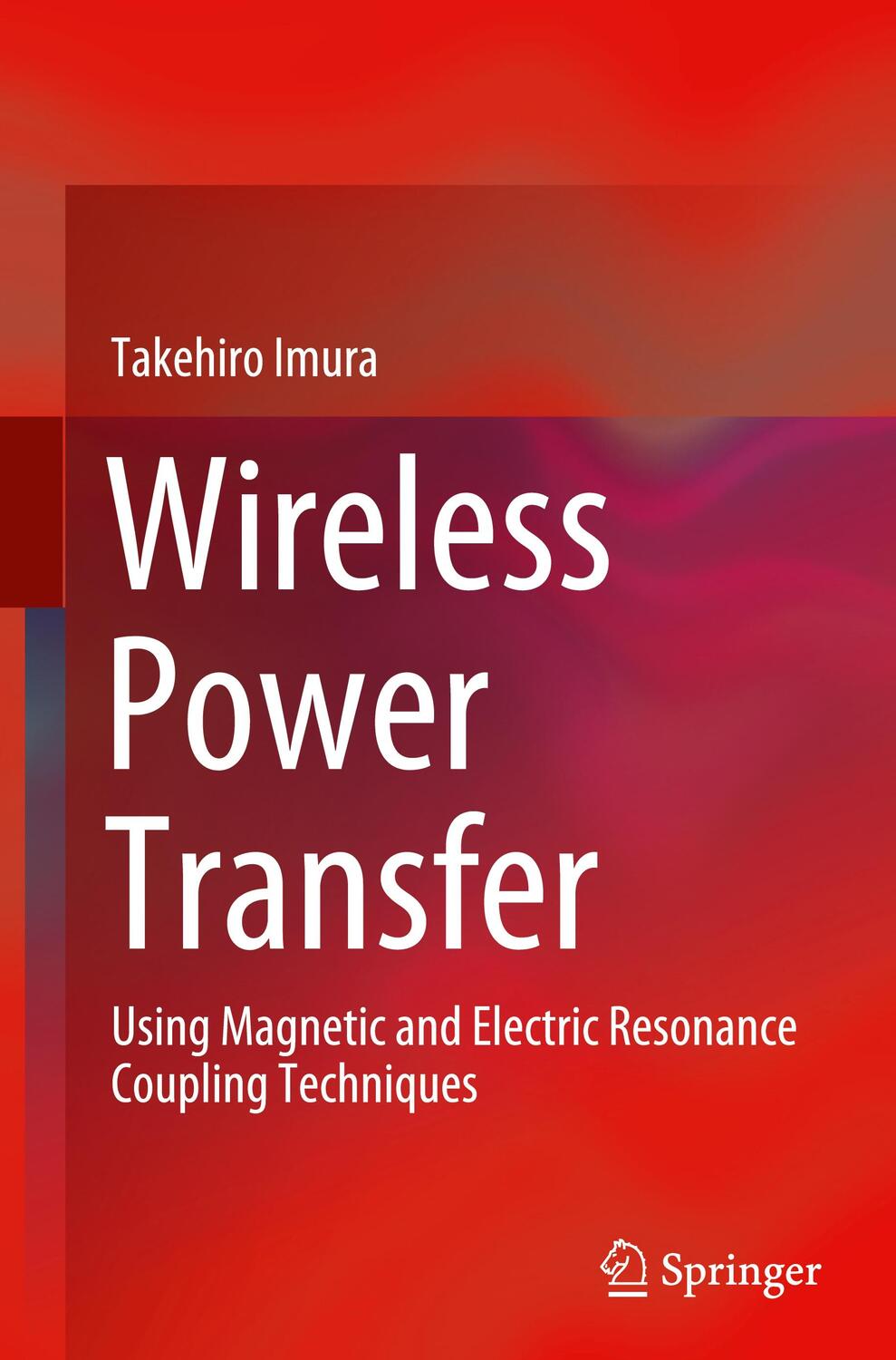 Cover: 9789811545795 | Wireless Power Transfer | Takehiro Imura | Buch | xiii | Englisch