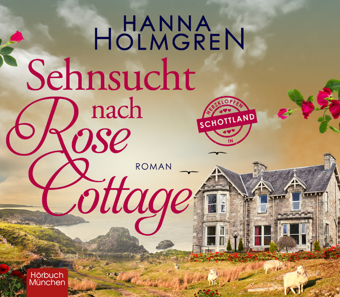 Cover: 9783954719037 | Sehnsucht nach Rose Cottage, Audio-CD, Audio-CD | Hanna Holmgren | CD