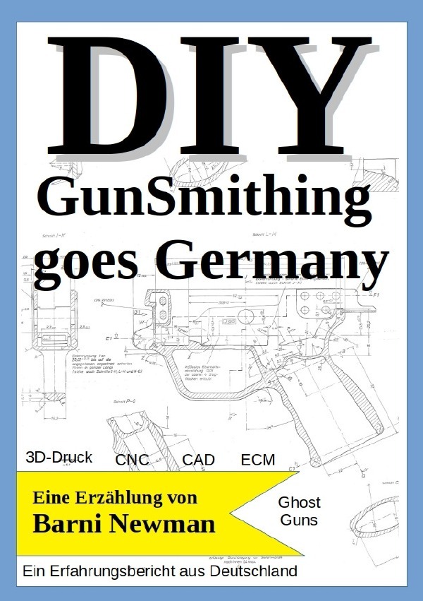 Cover: 9783818723316 | DIY GunSmithing goes Germany | DE | Barni Newman | Taschenbuch | 2024