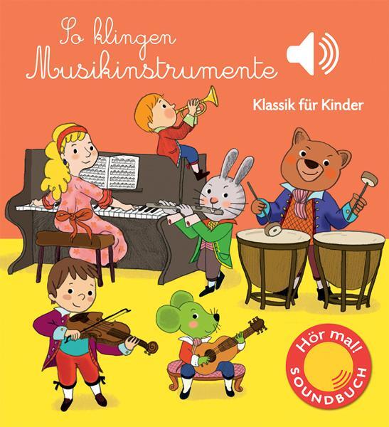 Cover: 9783741522307 | So klingen Musikinstrumente | Klassik für Kinder (Soundbuch) | Collet
