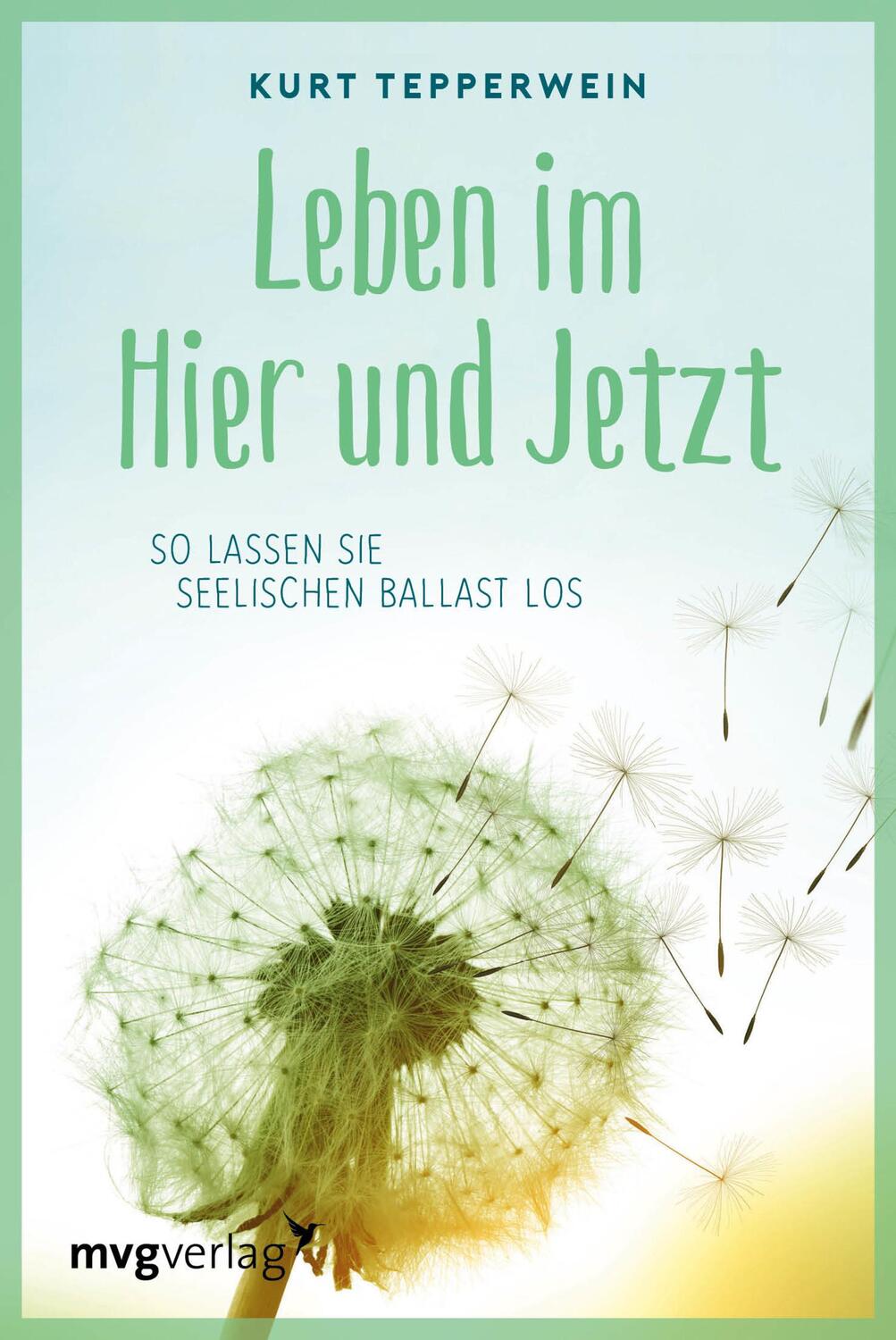 Cover: 9783636071927 | Leben im Hier und Jetzt | So lassen Sie seelischen Ballast los | Buch