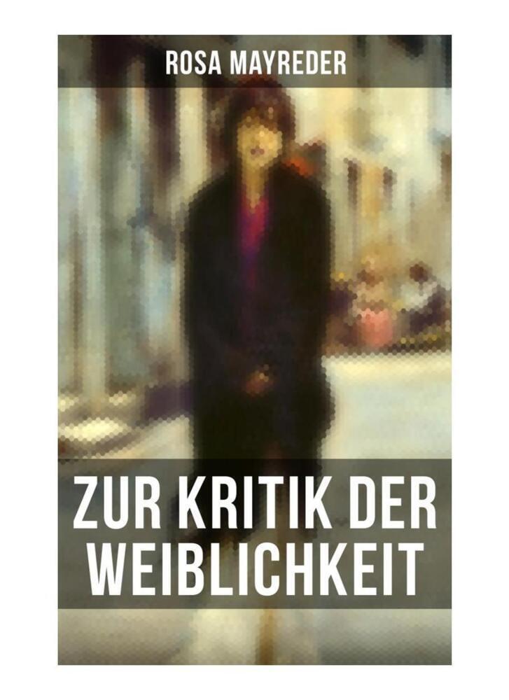 Cover: 9788027260744 | Zur Kritik der Weiblichkeit | Frauenbewegung | Rosa Mayreder | Buch